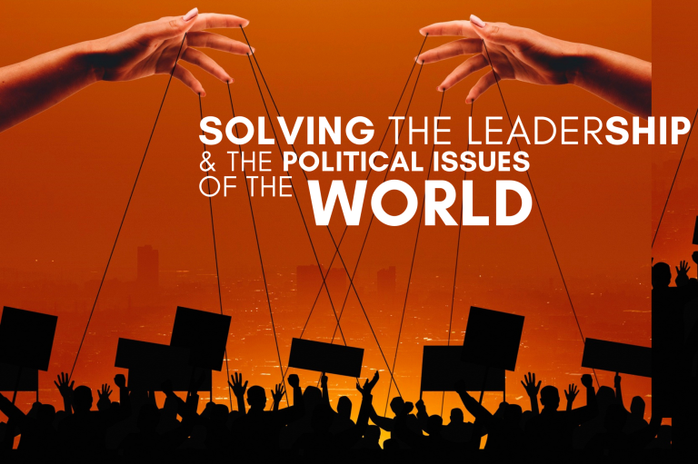 Solving The Leadership & Political Issues Of The World: God Reveals  (Part One)